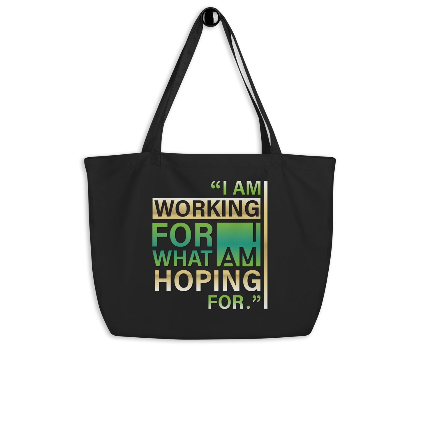 Working While Hoping Large organic tote bag