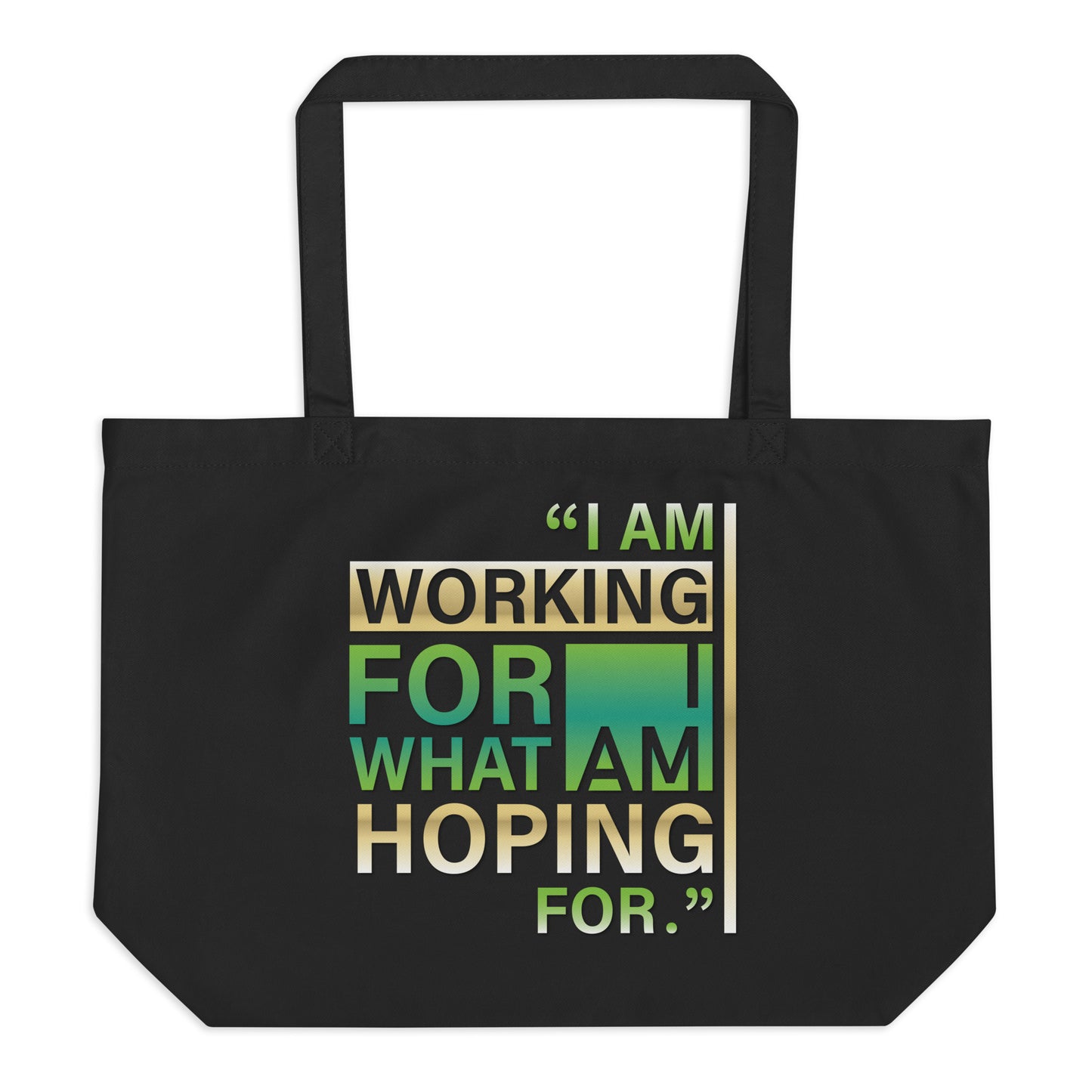 Working While Hoping Large organic tote bag