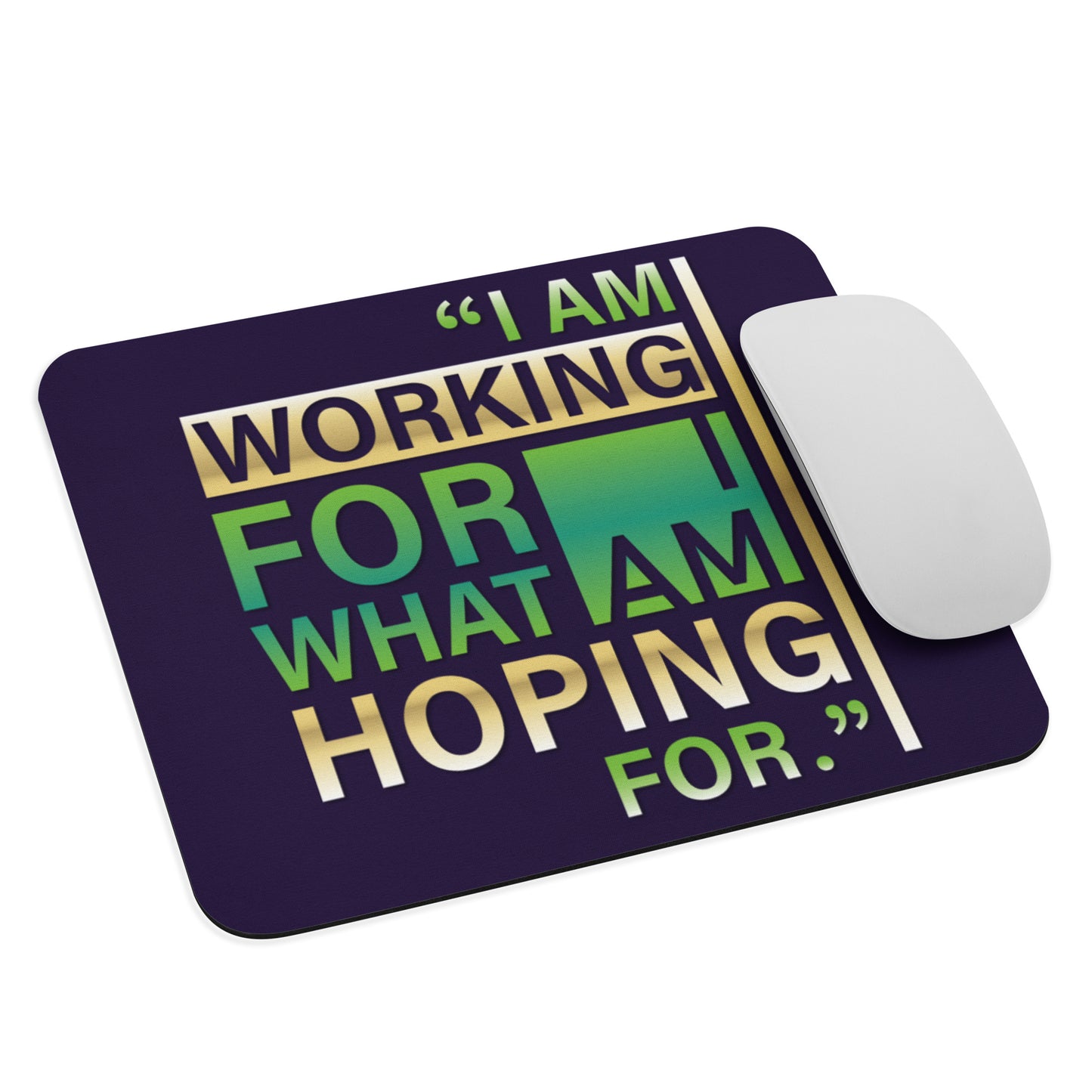 Working & Hoping Mouse pad