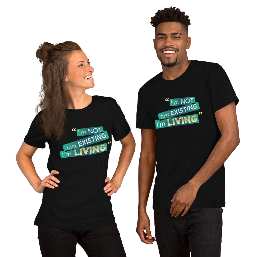 I'm Living Unisex t-shirt