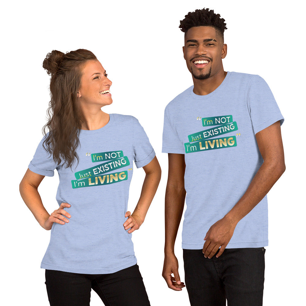 I'm Living Unisex t-shirt