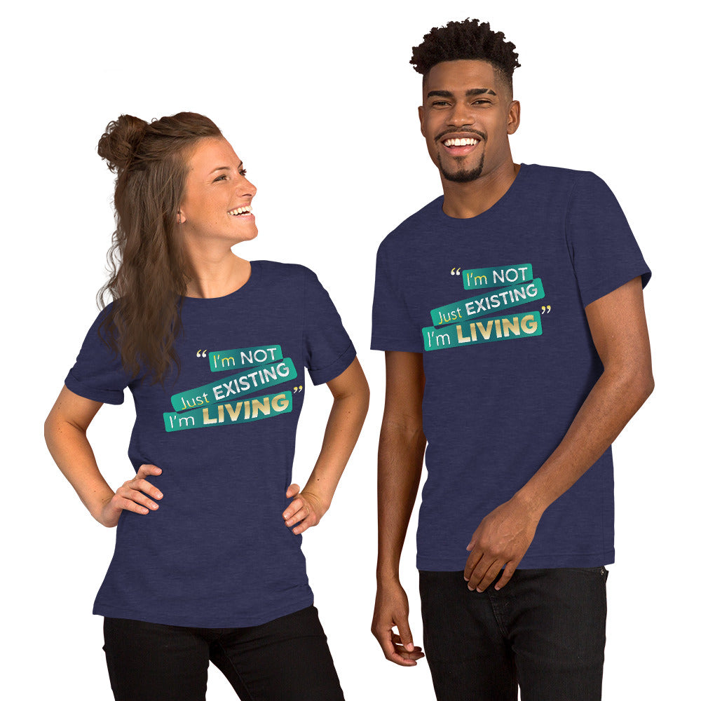 I'm Living Unisex t-shirt