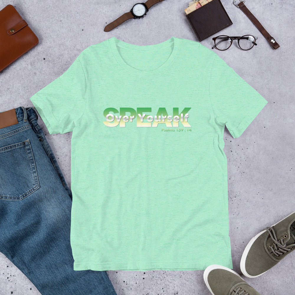 Speak Over Yourself Unisex t-shirt