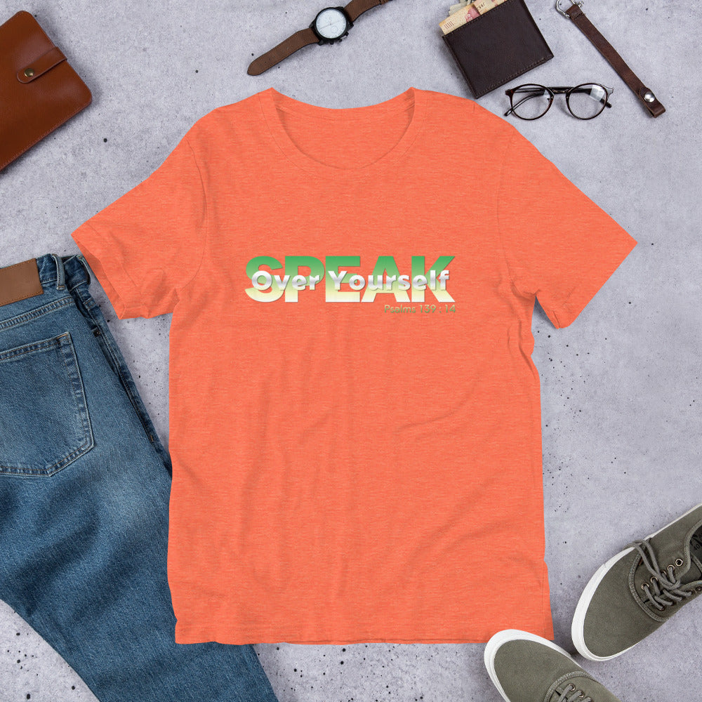 Speak Over Yourself Unisex t-shirt