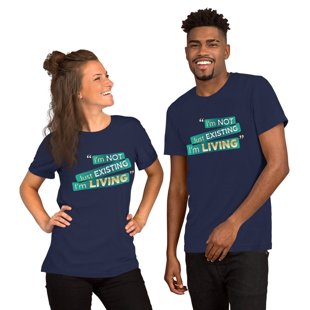 I'm Living Unisex t-shirt