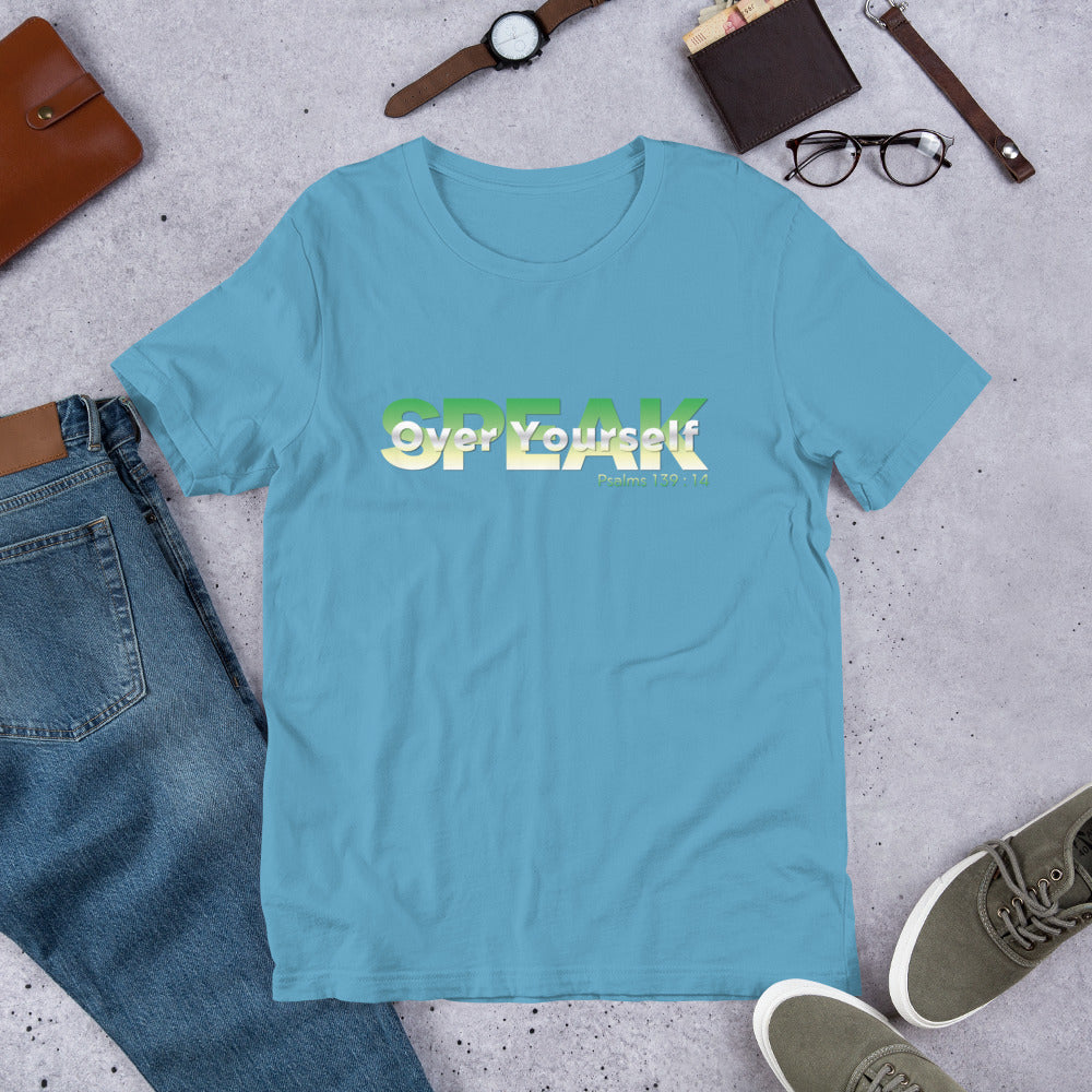 Speak Over Yourself Unisex t-shirt