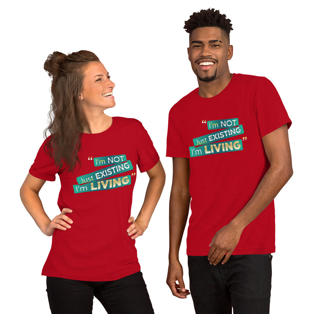 I'm Living Unisex t-shirt