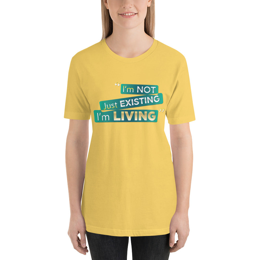 I'm Living Unisex t-shirt