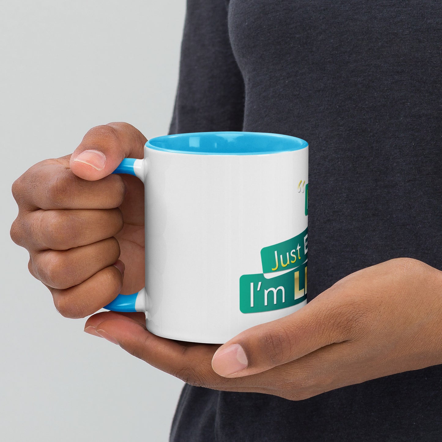 I'm Living Mug with Color Inside