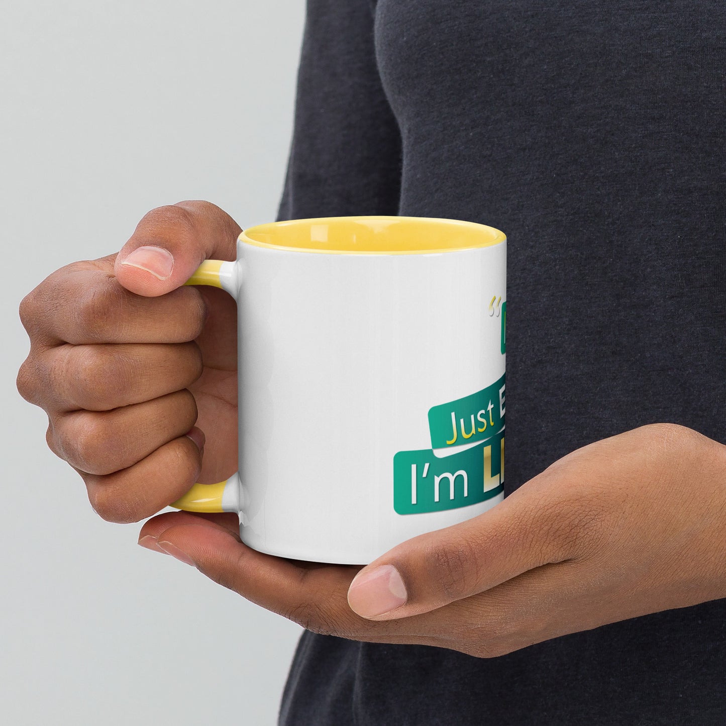 I'm Living Mug with Color Inside