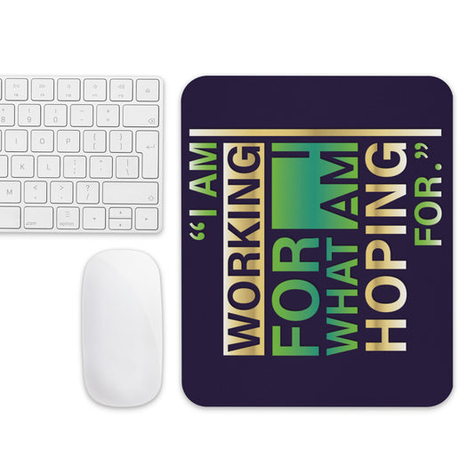 Working & Hoping Mouse pad