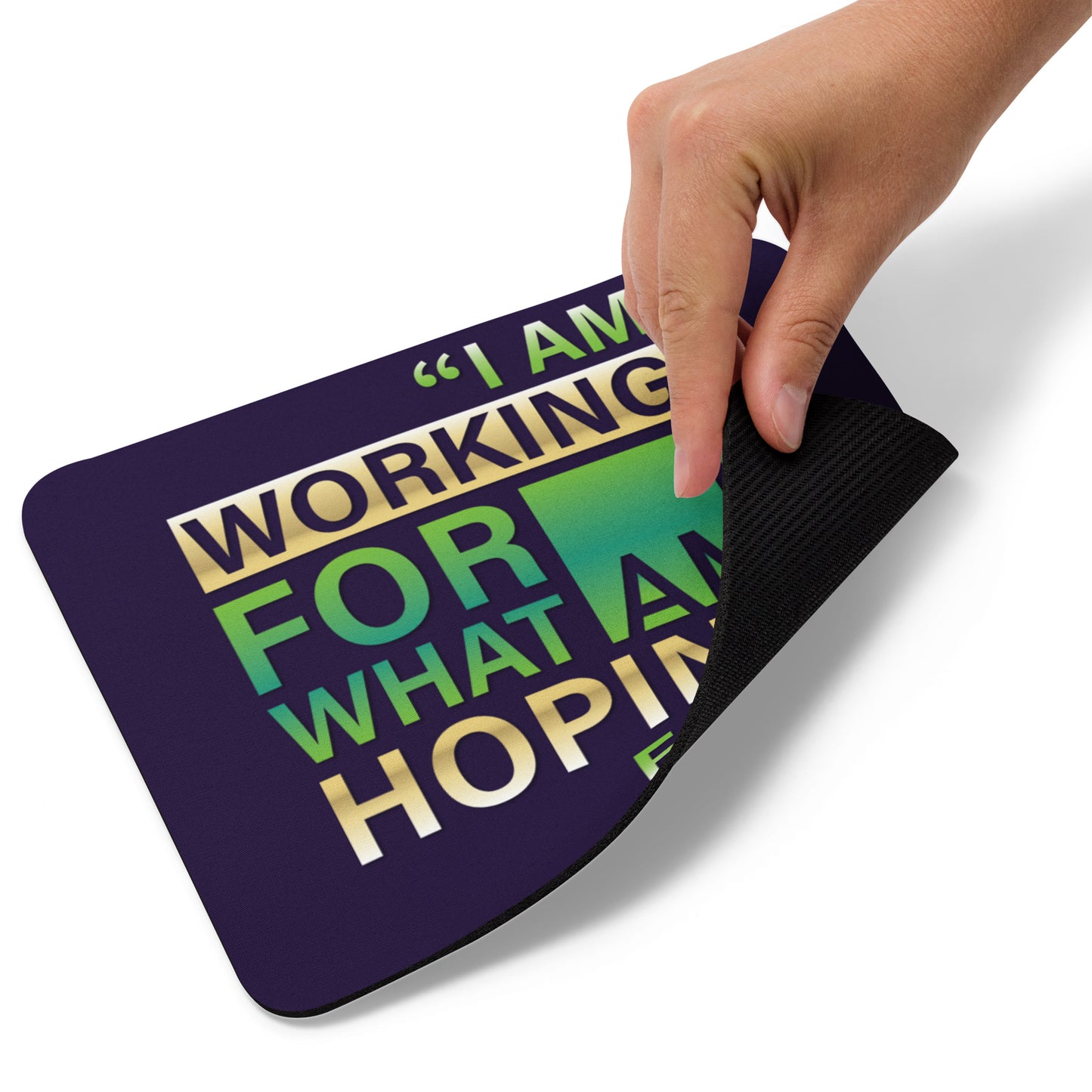 Working & Hoping Mouse pad