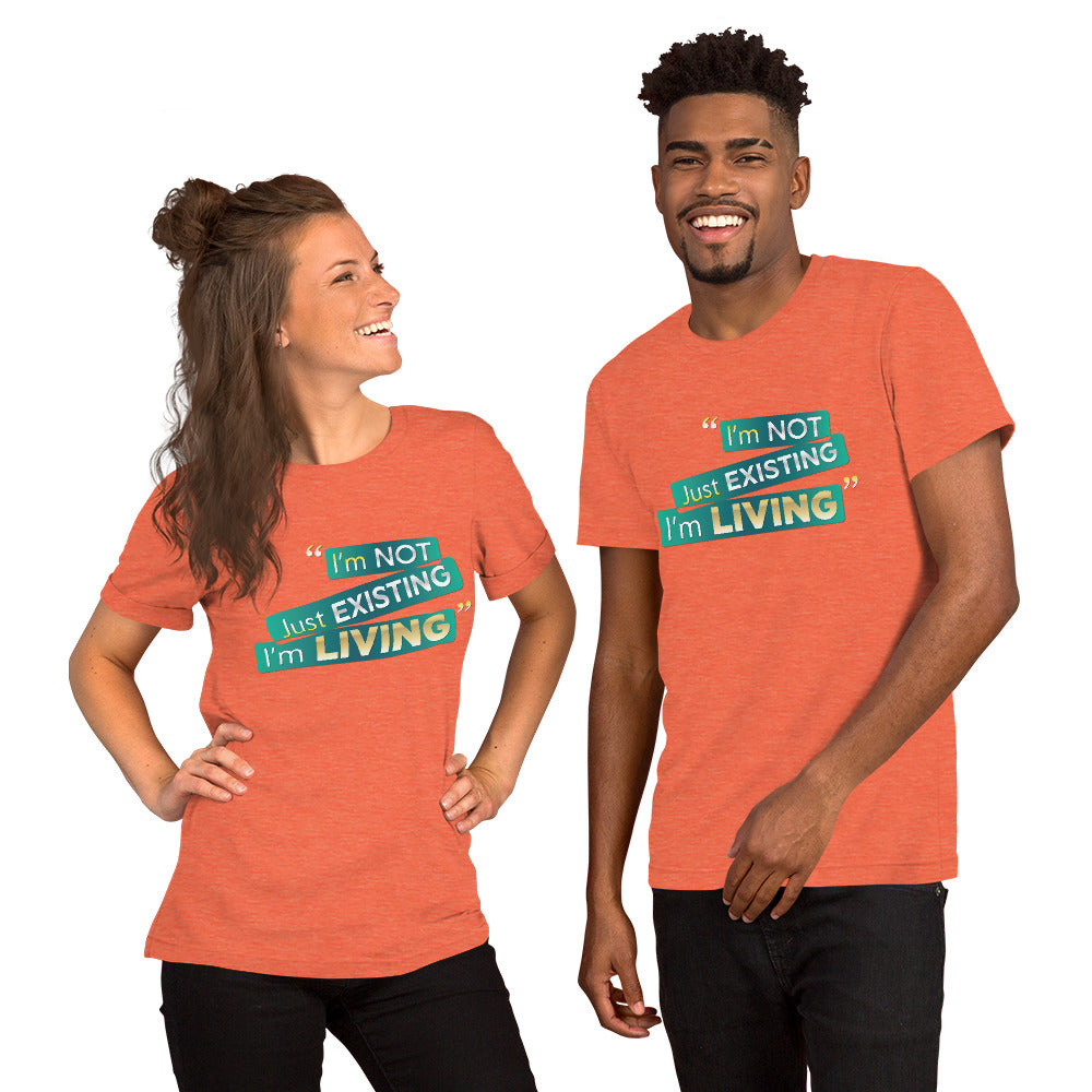 I'm Living Unisex t-shirt