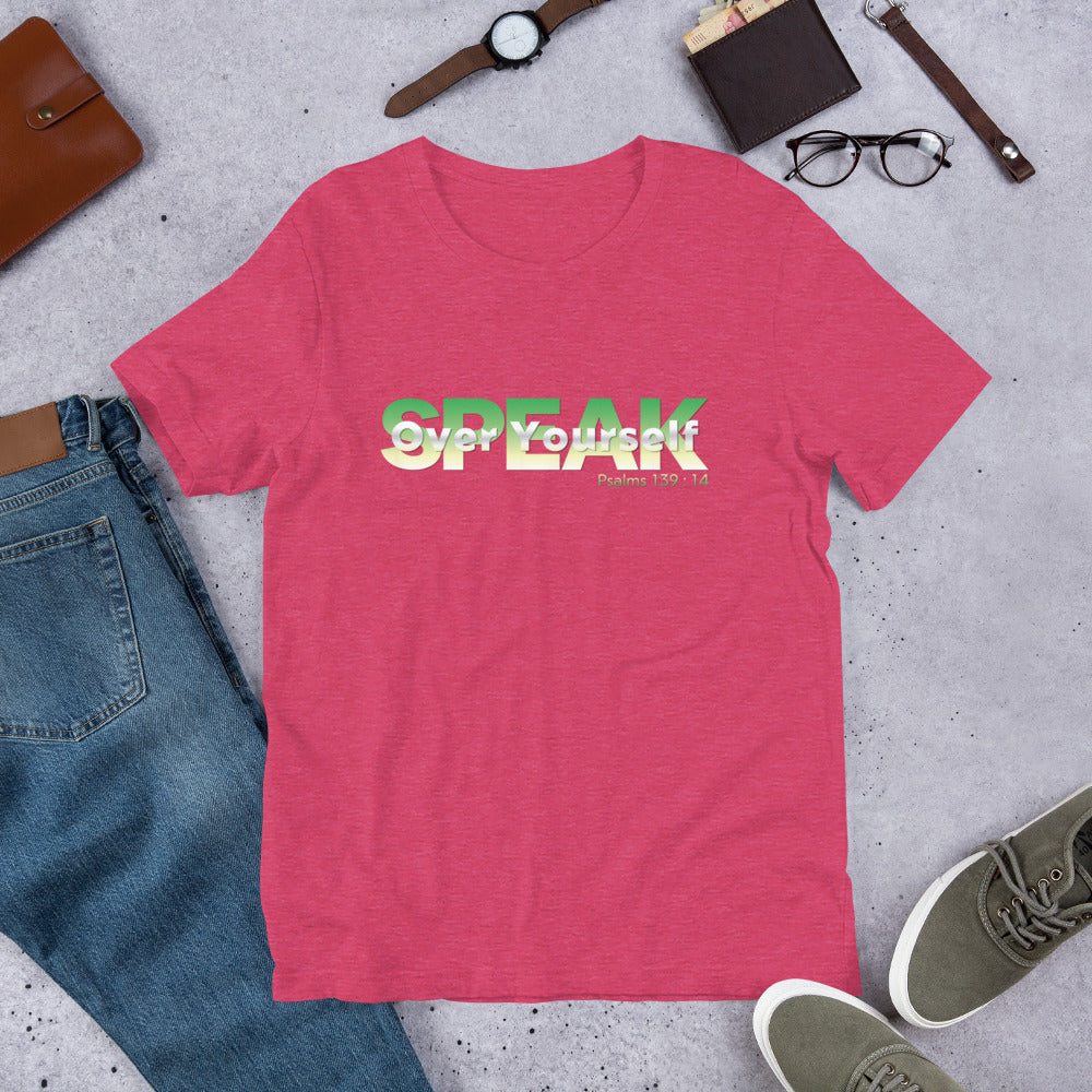 Speak Over Yourself Unisex t-shirt